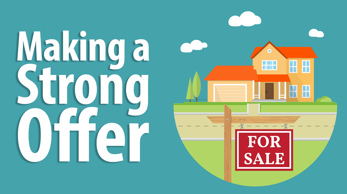 Buying a home, making a strong offer