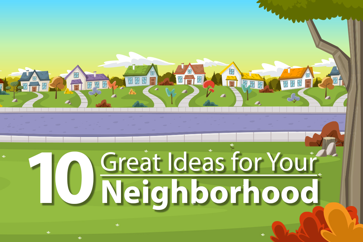 Neighborhood Ideas