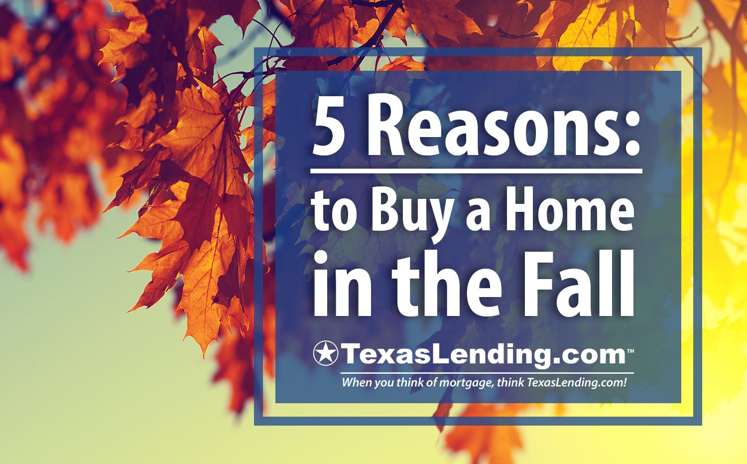 Buy a Home in the Fall