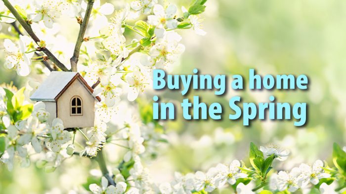 buying a home in the Spring